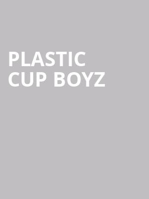 Plastic Cup Boyz at Indigo2